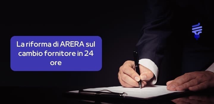 Cambio fornitore in 24 ore: ARERA accelera i tempi per la tua bolletta elettrica