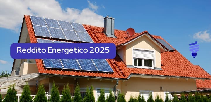 Reddito energetico 2025: al via le nuove regole per incentivare il fotovoltaico