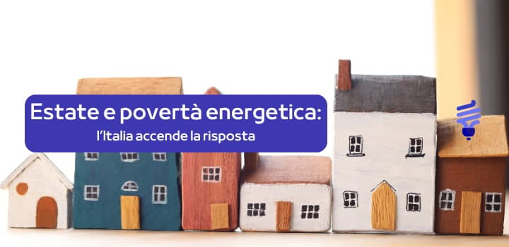 Estate bollente e bollette insostenibili: l’Italia lancia il piano anti-povertà energetica per le case popolari